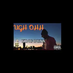 Ugh Ohh - Single by King Buxx album reviews, ratings, credits