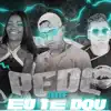 Pede Que Eu Te Dou - Single album lyrics, reviews, download