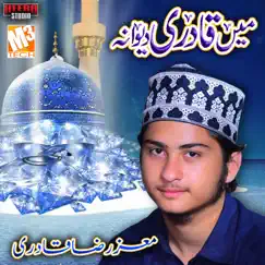 Main Qadri Deewana - Single by Moiz Raza Qadri album reviews, ratings, credits