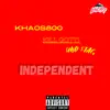 Independent (feat. Kill Gotti & Khaos800) - Single album lyrics, reviews, download