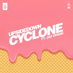 Cyclone - Single (feat. Jaz Dhami) - Single by UpsideDown album reviews, ratings, credits