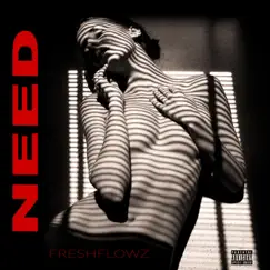 Need - Single by Freshflowz album reviews, ratings, credits