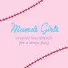 Mama's Girls (Original Theatre Soundtrack) album lyrics, reviews, download