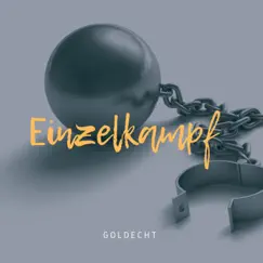 Einzelkampf - Single by Goldecht album reviews, ratings, credits