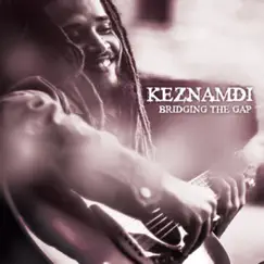 Bridging the Gap - EP by Keznamdi album reviews, ratings, credits