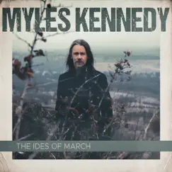 The Ides of March by Myles Kennedy album reviews, ratings, credits