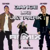 Dance Like Jay Park (feat. Jay Park & Parlay Pass) [Remix] song lyrics