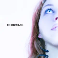 Butterfly Machine Song Lyrics