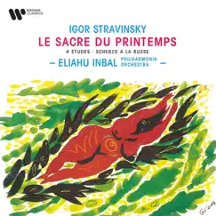 Stravinsky: Le sacre du printemps, 4 Études & Scherzo à la russe by Eliahu Inbal & Philharmonia Orchestra album reviews, ratings, credits