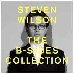 THE B-SIDES COLLECTION - EP by Steven Wilson album reviews, ratings, credits