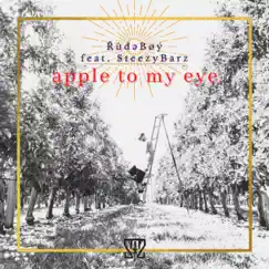 Apple To My Eye (feat. SteezyBarz) - Single by RudeBoy album reviews, ratings, credits