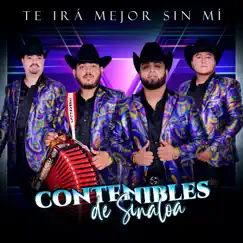 Te Irá Mejor sin Mí by Contenibles de Sinaloa album reviews, ratings, credits