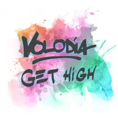 Get High - Single by Volodia album reviews, ratings, credits