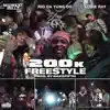 200k FREESTYLE (feat. RioDaYungOg & Louie Ray) - Single album lyrics, reviews, download