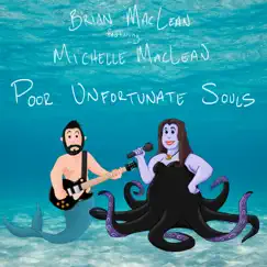 Poor Unfortunate Souls (feat. Michelle MacLean) - Single by Brian Maclean album reviews, ratings, credits