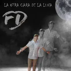 La Otra Cara De La Luna - Single by FD Félix Delgado album reviews, ratings, credits