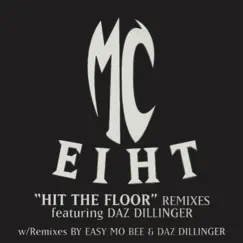 Hit the Floor - Remixes - EP by MC Eiht album reviews, ratings, credits