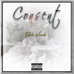 Consent by Rich Vocals album reviews, ratings, credits