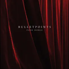 Paso Doble by Bullet Points album reviews, ratings, credits