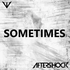 Sometimes - Single by Aftershock album reviews, ratings, credits