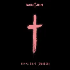 N***a Sh*t (Swoosh) - Single by SAINt JHN album reviews, ratings, credits