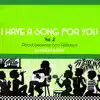 I Have a Song for You, Vol. 2 album lyrics, reviews, download