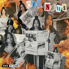 Old News - Single by Fifa Flame album reviews, ratings, credits