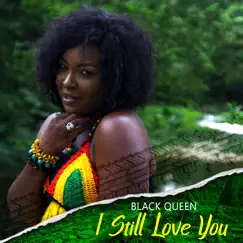 I Still Love You - Single by Black Queen album reviews, ratings, credits