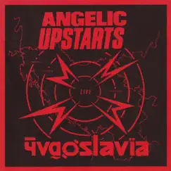 Live In Yugoslavia by Angelic Upstarts album reviews, ratings, credits