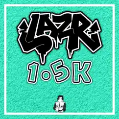 Lazr 1.5 K Ep by Laz-R album reviews, ratings, credits