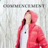 Commencement - Single album lyrics, reviews, download