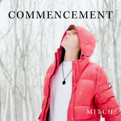 Commencement - Single by Mitch album reviews, ratings, credits