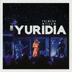 Primera Fila (En Vivo) by Yuridia album reviews, ratings, credits