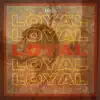 Loyal song lyrics