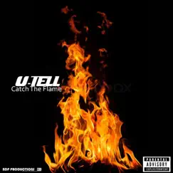 Catch the Flame - Single by U-Tell album reviews, ratings, credits