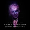Age Ye Rooz Beri Safar (Mehran Abbasi Remix) - Single album lyrics, reviews, download