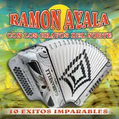 10 Éxitos Imparables by Ramón Ayala Con Los Bravos Del Norte album reviews, ratings, credits