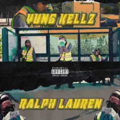 Ralph Lauren - Single by Yung Kellz album reviews, ratings, credits