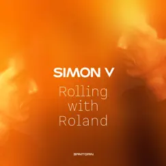 Rolling with Roland - Single by Simon V album reviews, ratings, credits