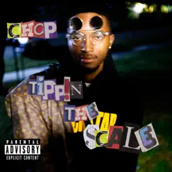 Tippin' the Scale - Single by Chop the Goat album reviews, ratings, credits