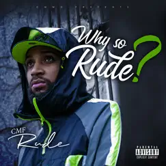 Why so Rude? - EP by Cmf Rude album reviews, ratings, credits