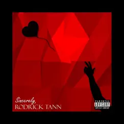 Sincerely, Rodrick Tann - Single by Rodrick Tann album reviews, ratings, credits