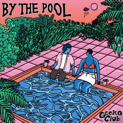 By the Pool Song Lyrics