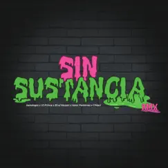 SIN SUSTANCIA (feat. VJ Prince, Eli el Mozart, Isaac Fontanez & Chiqui) [Remix] Song Lyrics