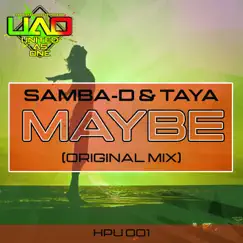 Maybe - Single by Samba D & Taya album reviews, ratings, credits