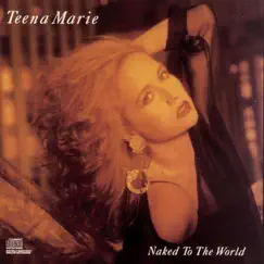 Naked to the World by Teena Marie album reviews, ratings, credits