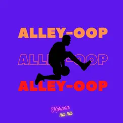 Alley-oop Song Lyrics