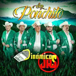 Soy Ponchito - Single by Dinámicos Jrs album reviews, ratings, credits