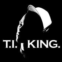 King by T.I. album reviews, ratings, credits