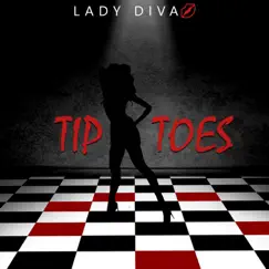 Tip Toes - Single by Lady Diva album reviews, ratings, credits